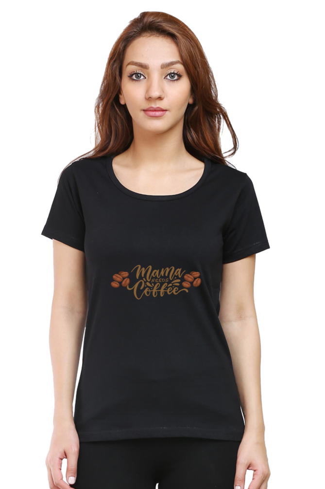 Mama Needs Coffee Graphic Printed T-shirt Tee for Women