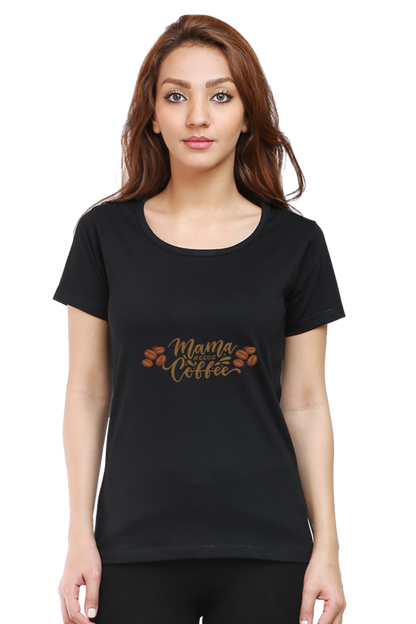 Mama Needs Coffee Graphic Printed T-shirt Tee for Women